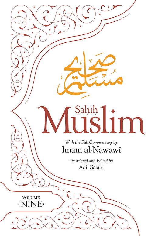 Book cover of Sahih Muslim (Volume 9): With the Full Commentary By Imam Nawawi by Imam Abul-Husain Muslim, Adil Salahi (Trans.)