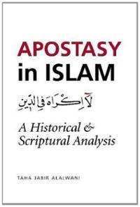 Book cover of Apostasy In Islam: A Historical & Scriptural Analysis by Taha Jabir Al-Alwani