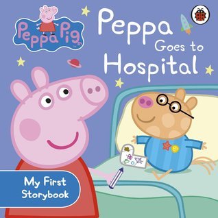 Book cover of Peppa Goes to Hospital by Neville Astley
