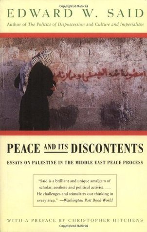 Book cover of Peace And Its Discontents: Essays On Palestine In The Middle East Peace Process by Edward W. Said, Christopher Hitchens (Preface)