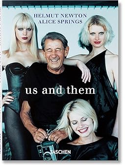 Book cover of Helmut Newton & Alice Springs. Us And Them by Helmut Newton, Alice Springs