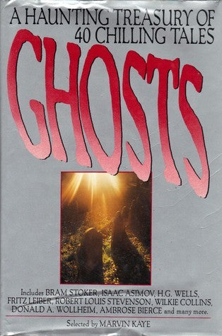 Book cover of Ghosts: A Haunting Treasury of 40 Chilling Tales