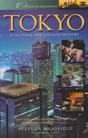 Book cover of Tokyo: A Cultural And Literary History by Stephen Mansfield