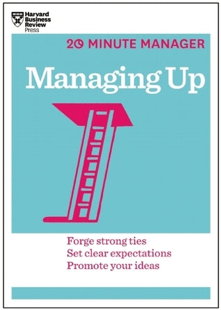 Book cover of Managing Up by Harvard Business Publishing