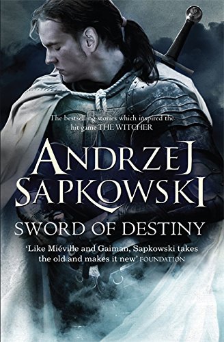 Book cover of Sword Of Destiny by Andrzej Sapkowski, David   French (Trans.)