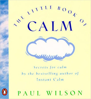 Book cover of The Little Book Of Calm by Paul Wilson