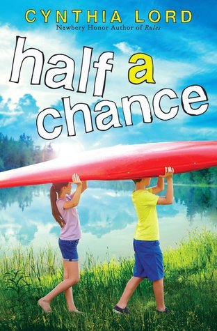 Book cover of Half A Chance by Cynthia Lord