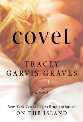 Book cover of Covet by Tracey Garvis Graves