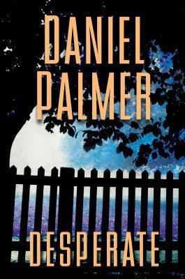 Book cover of Desperate by Daniel  Palmer
