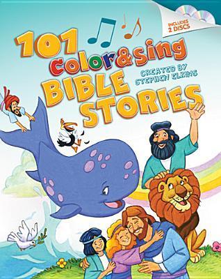 Book cover of 101 Color & Sing Bible Stories by Stephen Elkins
