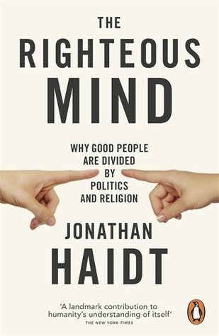 Book cover of The Righteous Mind: Why Good People Are Divided by Politics and Religion by Jonathan Haidt