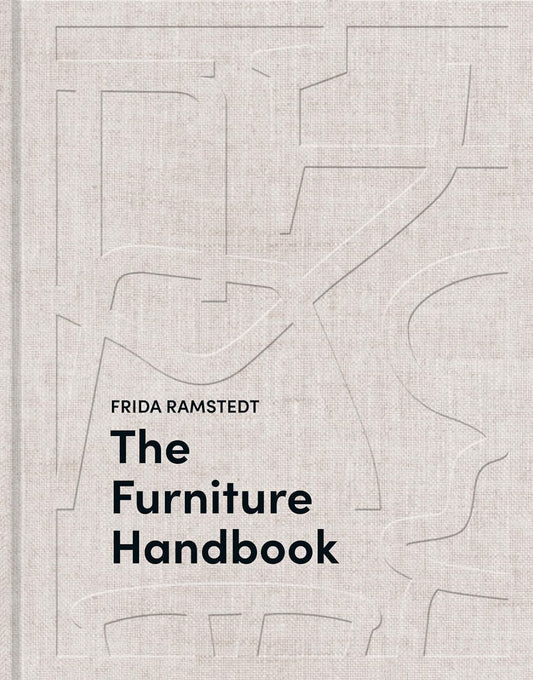 Book cover of The Furniture Handbook: A Guide To Choosing, Arranging, And Caring For The Objects In Your Home by Frida Ramstedt