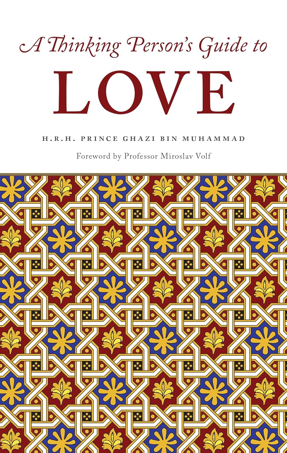Book cover of A Thinking Person’s Guide To Love by Ghazi bin Muhammad