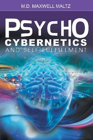 Book cover of Psycho-Cybernetics And Self-Fulfillment by Maxwell Maltz