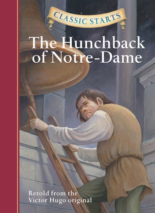 Book cover of The Hunchback of Notre-Dame by Deanna McFadden, Victor Hugo, Lucy Corvino (Illus.), Arthur Pober (Afterword)