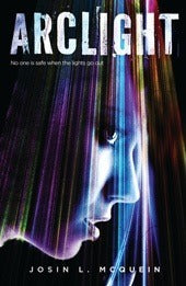 Book cover of Arclight by Josin L. McQuein (Artist)