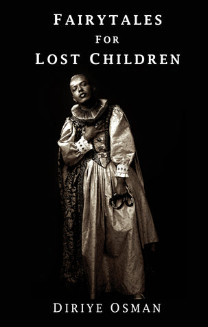Book cover of Fairytales For Lost Children by Diriye Osman