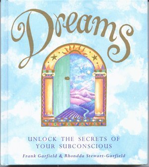 Book cover of Dreams: Unlock The Secrets Of Your Subconscious by Frank Garfield