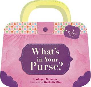 Book cover of What's in Your Purse? by Abigai Samoun, Nathalie Dion (Illus.)