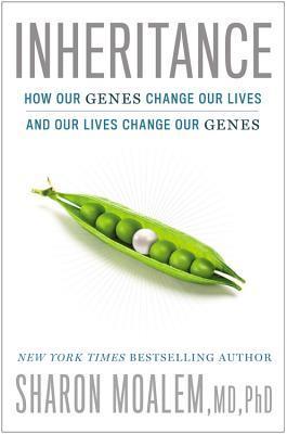 Book cover of Inheritance: How Our Genes Change Our Lives—And Our Lives Change Our Genes by Sharon  Moalem