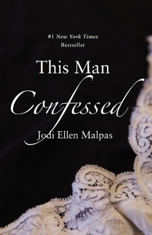 Book cover of This Man Confessed by Jodi Ellen Malpas