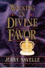 Book cover of Walking In Divine Favor by Jerry Savelle