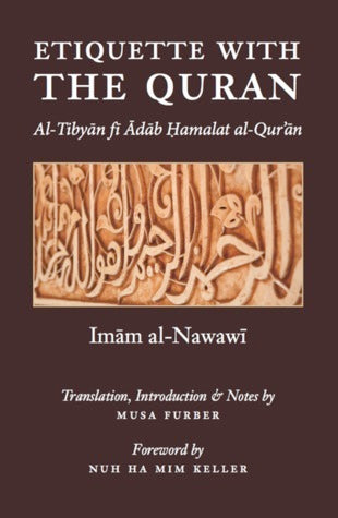 Book cover of Etiquette With The Quran by Yahya ibn Sharaf al Nawawi, Musa Furber (Trans.)