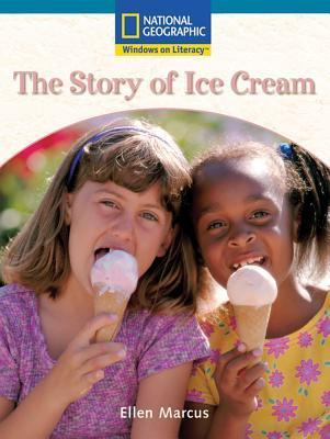 Book cover of Windows On Literacy Fluent Plus (Social Studies: History/Culture): The Story Of Ice Cream by Unknown