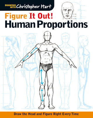 Book cover of Figure It Out! Human Proportions: Draw the Head and Figure Right Every Time by Christopher          Hart
