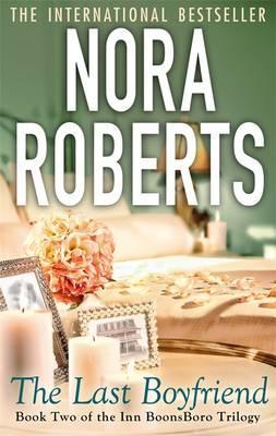 Book cover of The Last Boyfriend by Nora Roberts