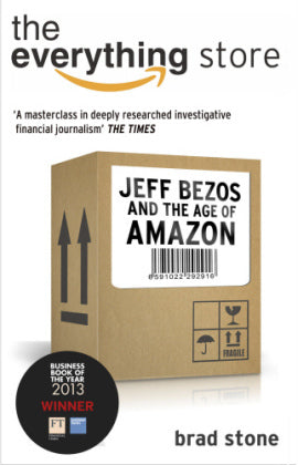 Book cover of The Everything Store: Jeff Bezos And The Age Of Amazon by Stone Brad