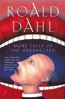 Book cover of More Tales of the Unexpected by Roald Dahl