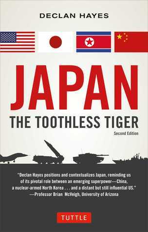 Book cover of Japan: The Toothless Tiger by Declan Hayes