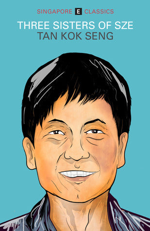 Book cover of Three Sisters of Sze by Tan Kok Seng, Austin Coates (Co-Translator)