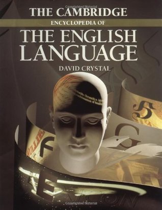 Book cover of The Cambridge Encyclopedia Of The English Language by David Crystal
