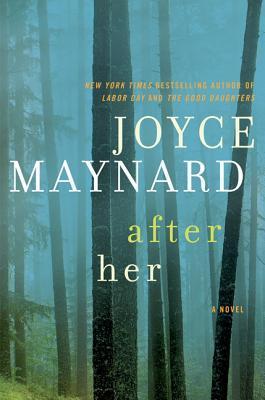 Book cover of After Her by Joyce Maynard