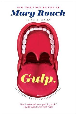 Book cover of Gulp: Adventures On The Alimentary Canal by Mary Roach
