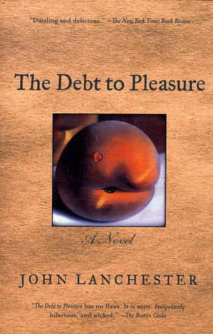 Book cover of The Debt To Pleasure by John Lanchester