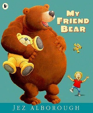 Book cover of My Friend Bear by Jez Alborough