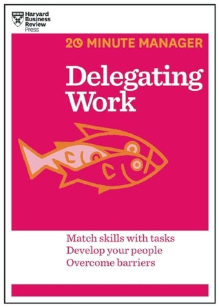 Book cover of Delegating Work by Harvard Business Publishing, Tom      Brown