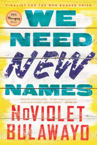 Book cover of We Need Names by NoViolet Bulawayo
