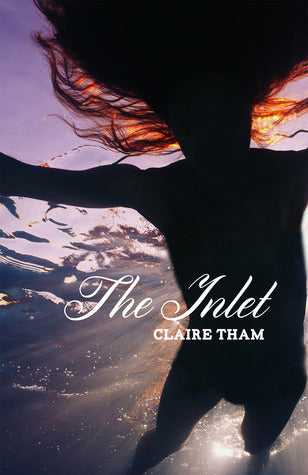 Book cover of The Inlet by Claire Tham