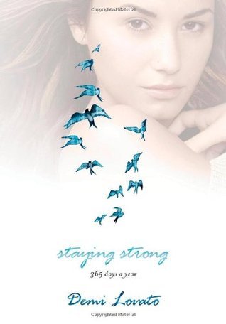 Book cover of Staying Strong: 365 Days a Year by Demi Lovato