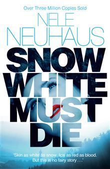 Book cover of Snow White Must Die by Nele Neuhaus, Steven T. Murray (Trans.)