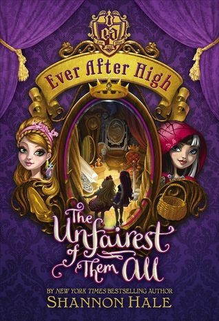 Book cover of The Unfairest Of Them All by Shannon Hale