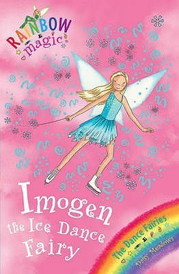 Book cover of Imogen The Ice Dance Fairy (Rainbow Magic) by Daisy Meadows, Georgie Ripper (Illus.)