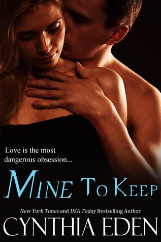 Book cover of Mine To Keep by Cynthia Eden