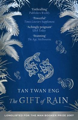 Book cover of The Gift Of Rain by Tan Twan Eng
