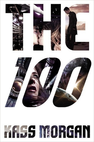 Book cover of The 100 by Kass Morgan