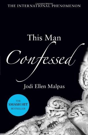 Book cover of This Man Confessed by Jodi Ellen Malpas